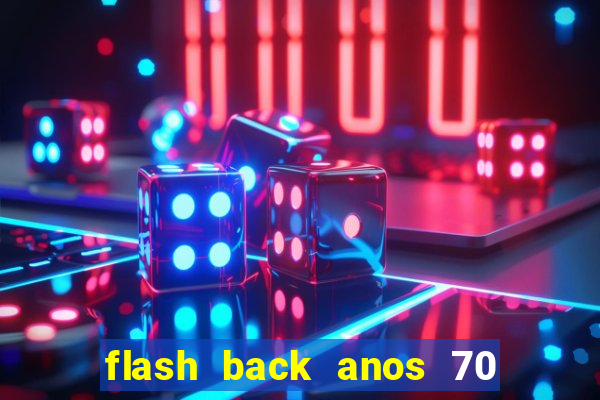 flash back anos 70 80 90 internacional download